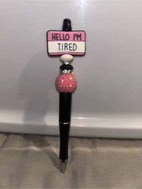 Hand Crafted Pink and Black "Hello I'm Tired" Decorative Pen